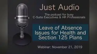 Leave of Absence Issues for Health and Section 125 Plans