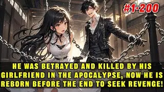 🔥He was betrayed by his girlfriend in the apocalypse, and now he is reborn before the apocalypse!