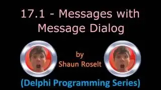Delphi Programming Series: 17.1 - Messages with Message Dialog
