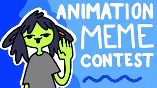 ANIMATION MEME CONTEST