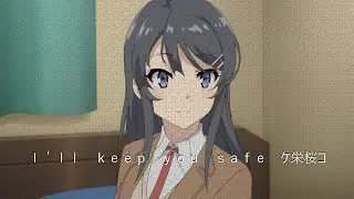 I'll Keep you Safe (Mai-San AMV)