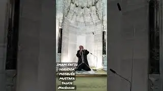IMAM FATIH DERDIYOK Mosquée Mustafa Paşa. Skopje, Macédoine