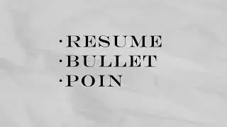 Resume Bullet Points