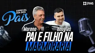 PAI E FILHO  na marmoraria e a história da WATERJET | PODCAST MARMORIZOU -  EP#45