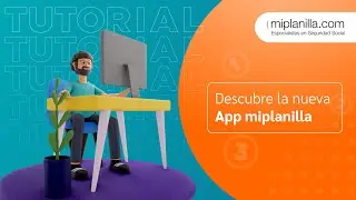Tutorial | Conoce la nueva App miplanilla | miplanilla.com