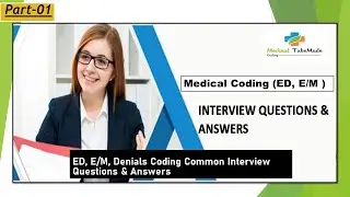 ED, E/M & Denials coding interview Questions | Medical coding common Questions | PART- 01