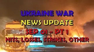Ukraine War Update NEWS (20240901a): Pt 1 - Overnight & Other News