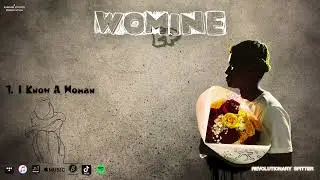 I Know A Woman - Revolutionary Spitter