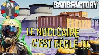 SATISFACTORY [FR] - Le nucléaire c'est réglé ! (36 centrales à 200% et ZÉRO déchets) – S2E32