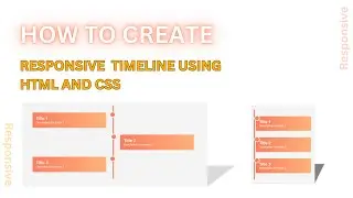 Creating a responsive timeline using HTML and CSS
