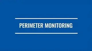 Productization Explainer Series-Perimeter Monitoring