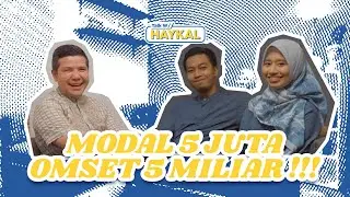 TALK W/ HAYKAL  - KAKHA SERIES, MODAL 5 JUTA OMSET 5 MILYAR!!! WOOW!!!