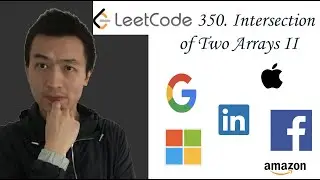 LeetCode 350: Intersection of Two Arrays II - Interview Prep Ep 50
