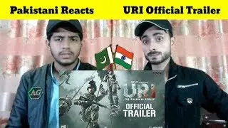 Pakistani Reacts To | URI | Official Trailer | Vicky Kaushal, Yami Gautam, | REACTIONS TV