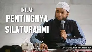 The importance of friendship, Ustadz DR Khalid Basalamah, MA
