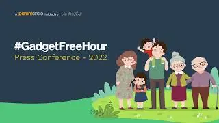 #GadgetFreeHour 2022 Press Conference