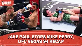Jake Paul KOs Mike Perry, UFC Vegas 94 Recap, Loma Ducks Tank | Full Episode | Morning Kombat