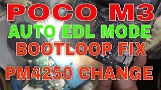 POCO M3 AUTO EDL BOOTLOOP FIX PM4250 CHANGE EDL FIX 100 % SOLUTION
