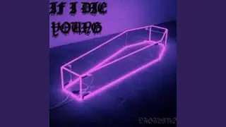 If I DIe Young