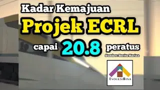 Kadar Kemajuan Projek ECRL Capai 20.8 Peratus