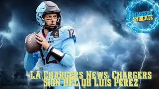 LA Chargers News: Chargers Sign UFL QB Luis Perez