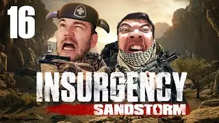 That's why we don't play with randoms... | Insurgency Sandstorm - Part 16