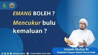 Hukum mencukur bulu kemaluan || Ustadz Muhyi Bl