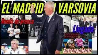 EL REAL MADRID llega a VARSOVIA rueda de prensa COMPLETA llegada jugadores Y ENTRENAMIENTO antes de