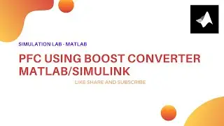 Power Factor Correction using Boost Converter || MATLAB/Simulink