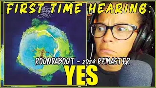First Time Hearing The Band 'YES' - Roundabout (2024 Remaster) | Reaction