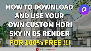 How to download and use your own custom HDRI sky in D5 Render for 100% FREE !!!