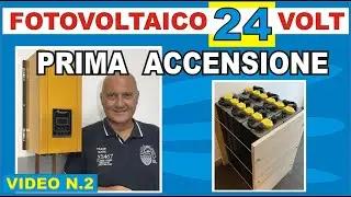 24V PRIMA ACCENSIONE #fotovoltaico #faidate