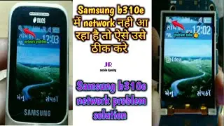 Samsung B310E network problem solution | Samsung b310e no service  problem solution