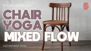 {Chair Yoga} Mixed Flow w/ Wendolyn