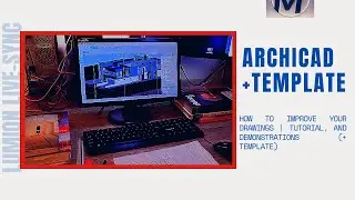 ARCHICAD: How to Improve Your Drawings | Tutorial, and Demonstrations (+ Template)