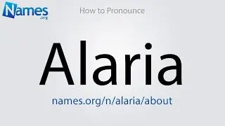 How to Pronounce Alaria
