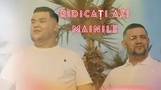 Raimond Daniel și Daniel Dinescu - Ridicați azi mâinile 2017 | official video