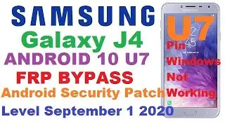 SAMSUNG J4 ANDROID 10 U7 FRP Bypass Pin Windows Not Norking Android Security Patch Level Sep 1 2020