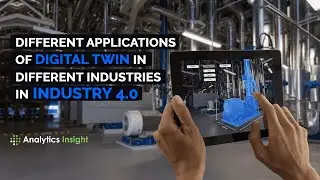 Different Applications of Digital Twin in Different Industries in Industry 4.0
