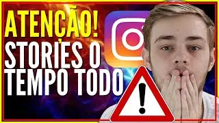 Como Crescer no Instagram? [FAÇA STORIES O TEMPO TODO!]