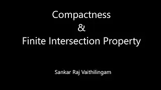 Compact Topological Spaces Vs Finite Intersection Property