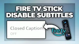 Fire TV Stick disable subtitles - turn off closed captions