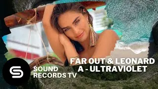 Far Out & Leonard A - Ultraviolet