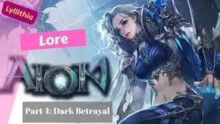 [Aion Storytime] Lore: Part 4