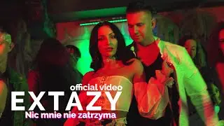 EXTAZY – Nic mnie nie zatrzyma (Oficjalny Teledysk) Nowość Disco Polo 2021