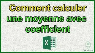 Comment calculer une moyenne avec coefficient sur excel