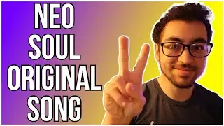 Neo Soul Original Song #2