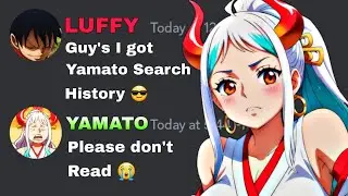 If Luffy got Yamato search history | One Piece discord server