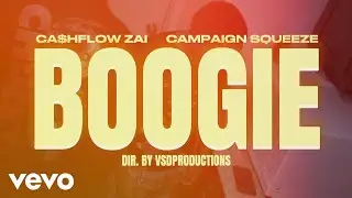 Ca$hflowzai - Boogie ft. Campaign Squeeze