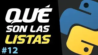QUÉ son las LISTAS en PYTHON? | Curso de Python Básico #12